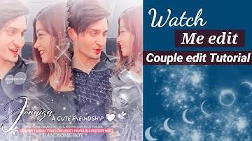 Watch Me edit😘|| Friends edit Tutorial ❤️|| PicsArt Fanedit Tutorial💟|| Couple edit Tutorial ❤️||