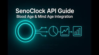 SenoClock API Guide | Integrate Blood Age & Mind Age Analysis Seamlessly