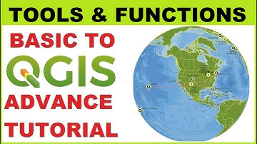 Essential QGIS Tools and Functions: An Overview