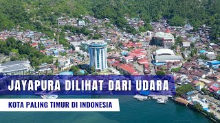 🔴 Video udara Jayapura Papua 2025 | Kota paling timur di Indonesia ‼️