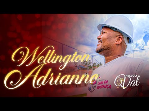Wellington Adrianno - PodCast Hello Val - 70#