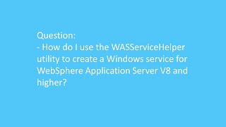 How do I use the WASServiceHelper utility to create a Windows service for WAS V8 and higher?