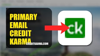 How To Change Your Primary Email On Credit Karma 2026 (STEP BY STEP)