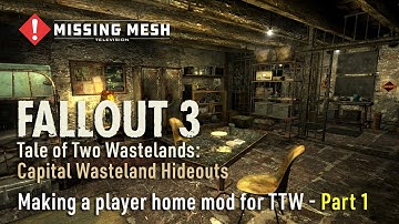 Fallout 3 (TTW/FNV) Modding | Making a player home mod | Capital Wasteland Hideouts | Part 1
