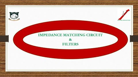 FILTERS AND IMPEDANCE MATCHING CIRCUIT