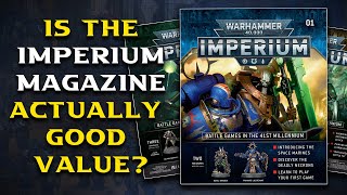 Is the IMPERIUM MAGAZINE Good Value For Money? | Warhammer 40,000