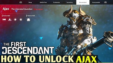 How to Unlock Ajax THE FIRST DESCENDANT Ajax Unlock | First Descendant How to Unlock Ajax