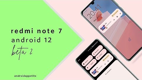 Android 12 Beta 2 for Redmi Note 7/7S - Installation & Initial Review | Android Appetite