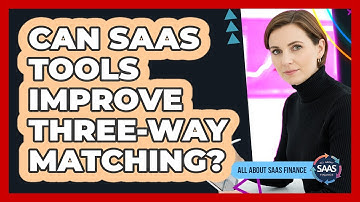 Can SaaS Tools Improve Three-Way Matching?