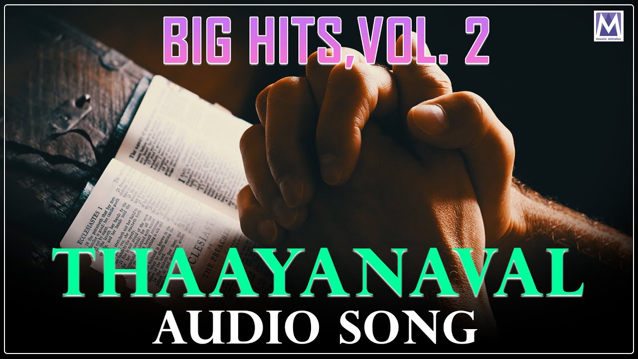 Thaayanaval  Audio Song  Big Hits Mp3Vol 2  Reegan Gomez  Christian Songs  Music Minds