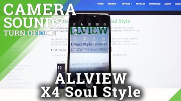 How to Turn Off Sounds in Camera on ALLVIEW X4 Soul Style – Mute Camera