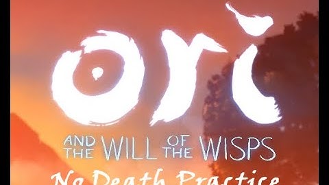 Ori and the Will of the Wisps Hard Difficulty No Death run (completed)