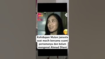 Kehidupan Mulan jameela saat masih bersama suami pertamanya😱#mulanjamella #ahmaddhani #viral