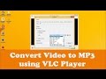How to Convert Video file into Audio or mp3 using VLC Media Player
