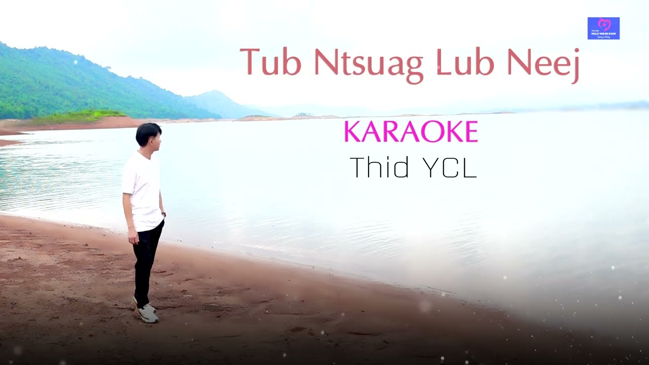 KARAOKE. Tub Ntsuag Lub Neej by Thid YCL