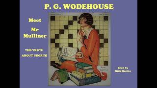 The truth about George, by P. G. Wodehouse. Short story audiobook, read by Nick Martin