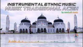 INSTRUMENTAL MUSIC ACEH | TRADITIONAL MUSIC INDONESIAN | BY MEUTUAH MUSIC