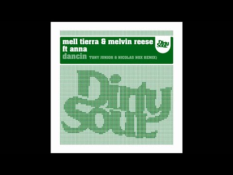 Mell Tierra & Melvin Reese ft Anna - Dancin (Tony ...