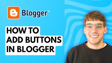 How to Add Buttons in Blogger [2025 Guide]
