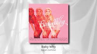 Baby Why - Sarah Cothran (audio)
