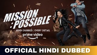 Mission Possible Hindi Dubbed &amp; Details | Mission Possible Trailer Hindi | Amazon Prime Video