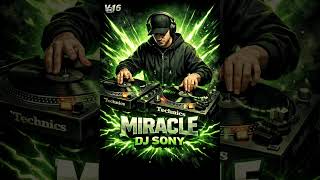 Miracle Dj Sony Remix