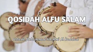 Qosidah Alfu Salam - Ustadz Muhammad bin Alwi Al Haddad