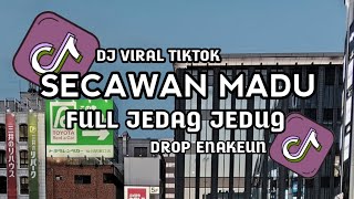 Download Lagu DJ SECAWAN MADU FULL JEDAG JEDUG SPEED UP VIRAL TIKTOK 2025!! MP3