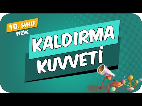 Kaldırma Kuvveti | 10.Sınıf Fizik #2024