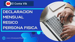 Como elaborar Declaraciones RESICO Personas fisicas✅ [Tutorial y recomendaciones)