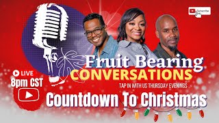 Countdown To Christmas | Fruit Bearing Conversations