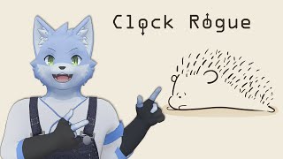 【Clock Rogue】体内時計は狂ってても勇気と気合でなんとかなる
