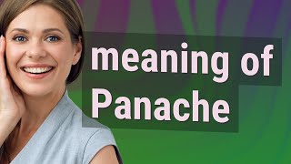 Panache | meaning of Panache