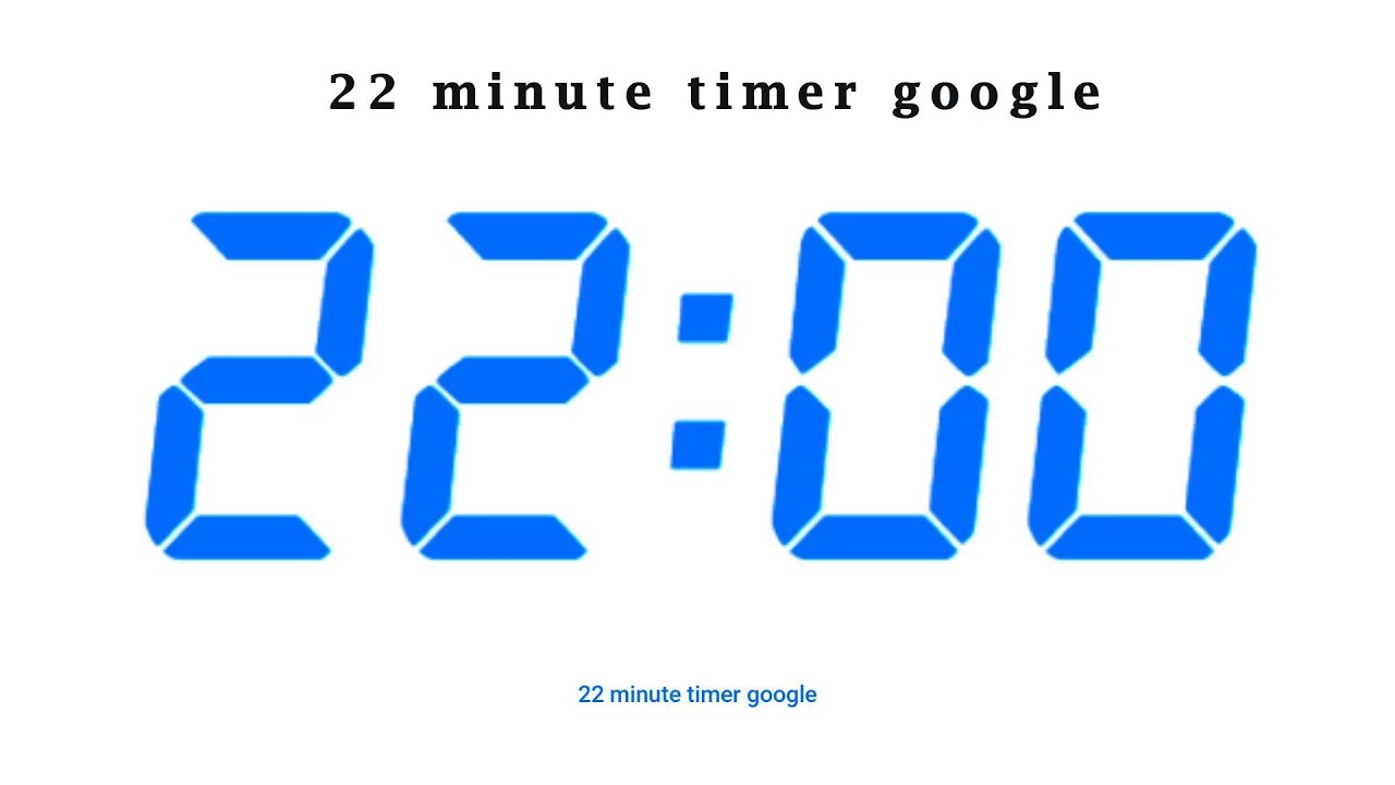 22 minute timer google - YouTube