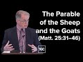 Don Carson | The Parable of the Sheep and Goats