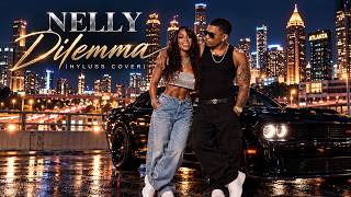 Nelly - Dilemma (Hyluss Cover)