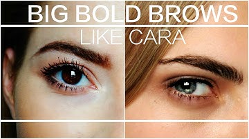 BIG BOLD BROWS LIKE CARA DELEVIGNE