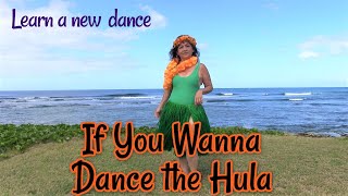 If You Wanna Dance The Hula - Hula Lesson - Part 1 If You Wanna Dance The Hula - Hula Lesson - Part 1
