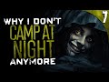 &quot;Why I Don&#39;t Camp AT NIGHT Anymore&quot; | 7 TRUE Scary Work Stories
