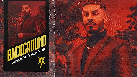 New Punjabi Songs 2021 | BACKGROUND - Aman Yaar (Official Video) Latest Punjabi Song 2021