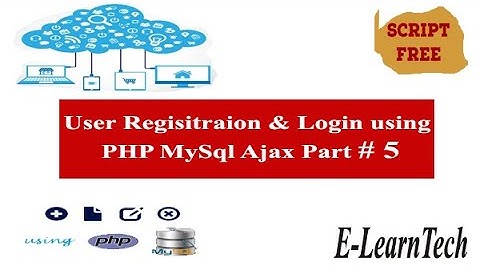 User Registration and login using PHP, MySQL, Ajax and implement captcha .  Part - V