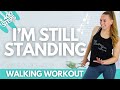 Elton john  im still standing  walking workout  beginner friendly