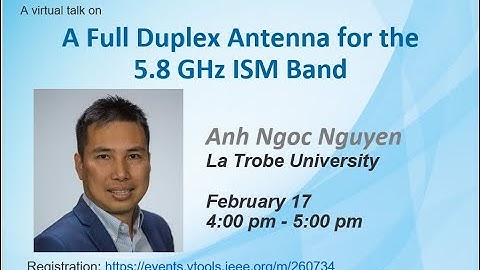 IEEE talk on "A Full Duplex Antenna for the 5.8 GHz ISM Band"