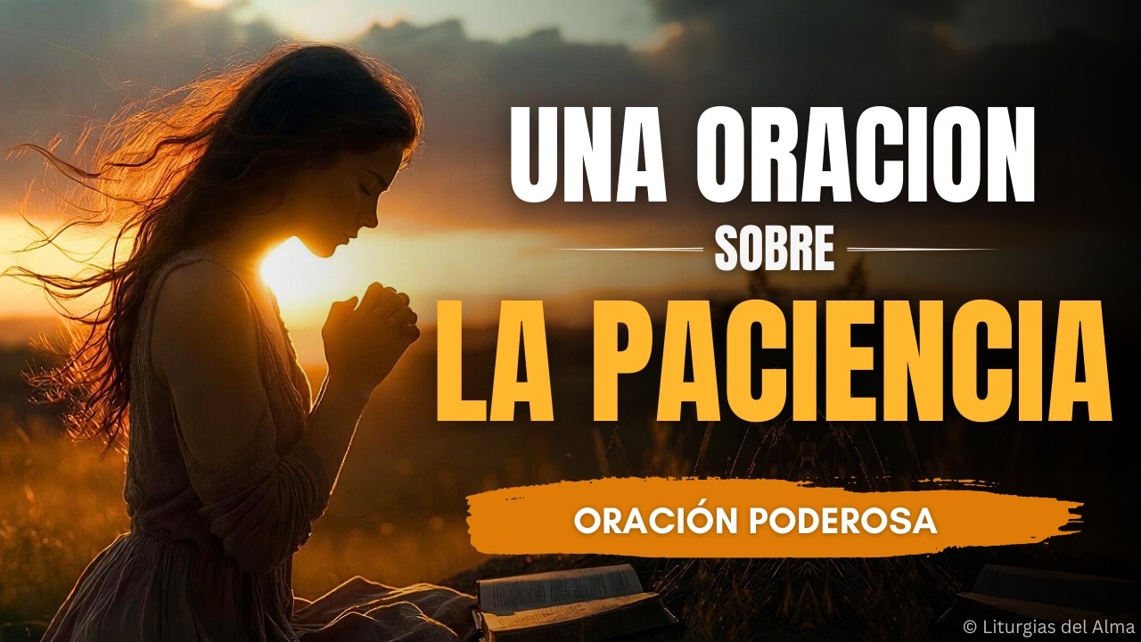 🌅 Oración de la Mañana para Aprender a Esperar en Dios | La Paciencia