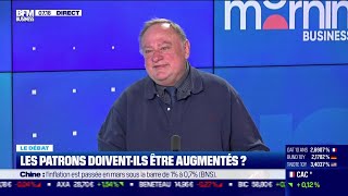 Nicolas Doze face à Jean-Marc Daniel : Les patrons doivent-ils être augmentés ?