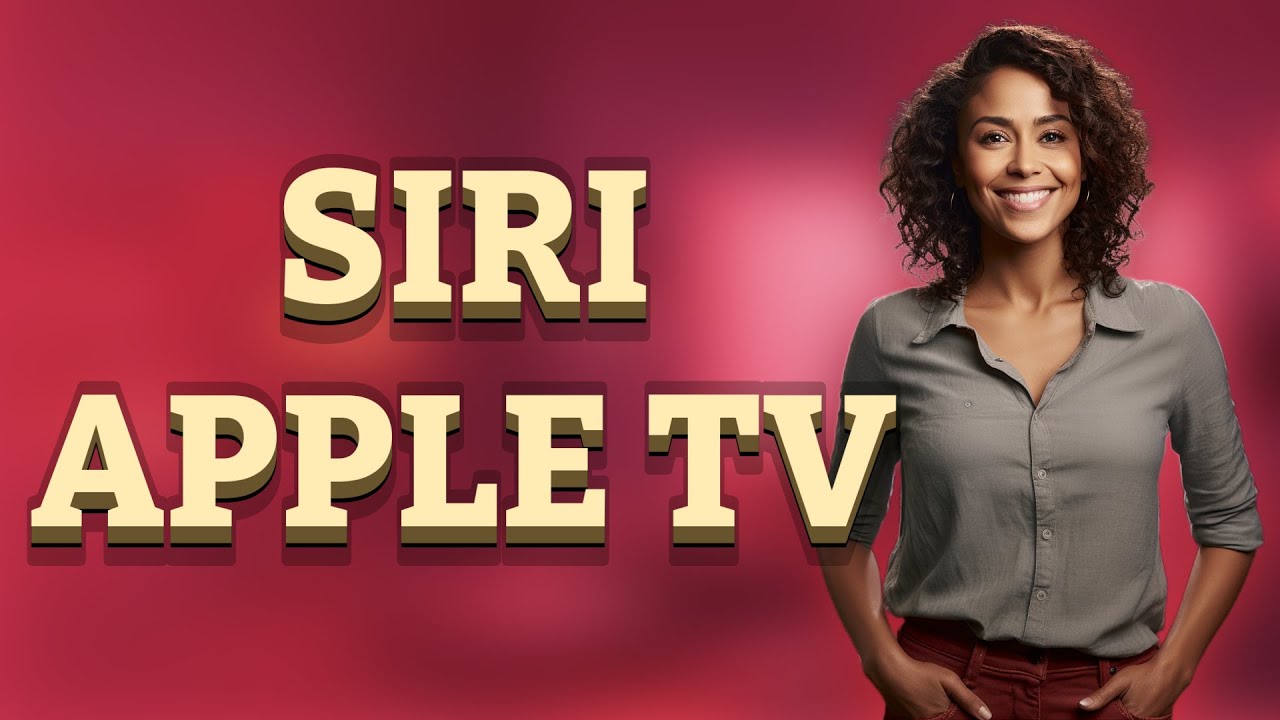 What Are the Best Siri Commands for Apple TV Streaming?