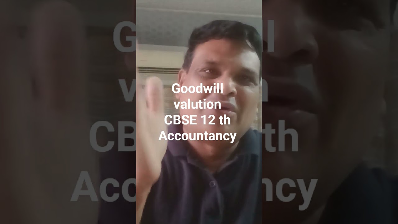 CBSE 12 th Accountancy Goodwill valuation