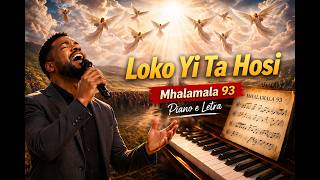 Loko Yi Ta Hosi (Mhalamala 93) - Piano Instrumental com letra (Gospel Moz)