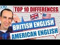 Top 10 Differences between 🇬🇧 British English and 🇺🇸 American English