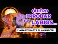 🕉️ ¡QUIERO PROBAR TUS LABIOS Y AMARTE HASTA EL AMANECER! 🕉️